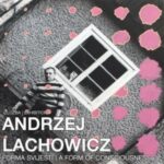 Andrzej Lachowicz – Forma svijesti
