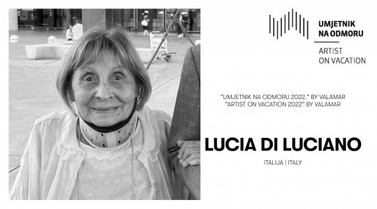 LUCIA DI LUCIANO | "Umjetnik na odmoru 2022." by Valamar