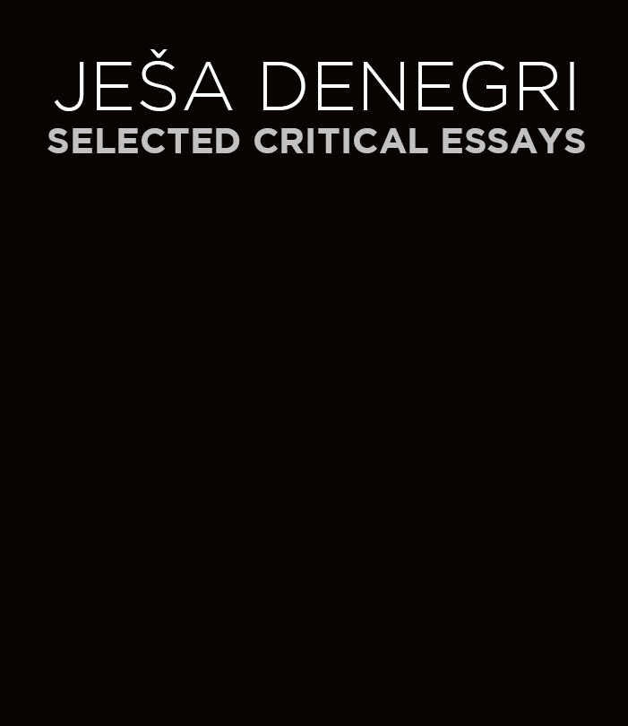 Ješa Denegri: Selected Critical Essays